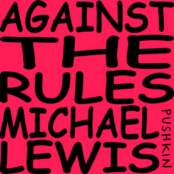 Against the Rules with Michael Lewis - The Invisible Coach
