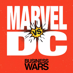 Business Wars: Marvel vs DC