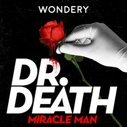 Dr. Death Season 3: Miracle Man